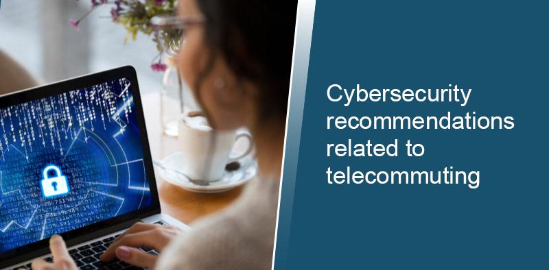 Recommandations de cybersecurite liees au teletravail